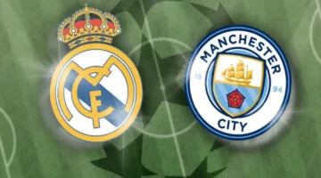 موعد مباراة ريال مدريد ومانشستر سيتي والقنوات الناقلة ومعلق المواجهة المرتقبة